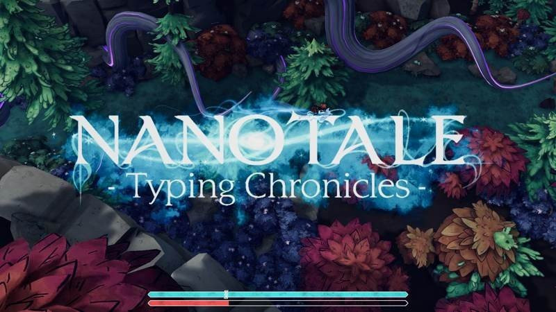 Nanotale - Typing Chronicles: Το πανέμορφο video game που σου μαθαίνει να πληκτρολογείς | 